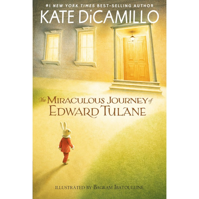 The Miraculous Journey of Edward Tulane The Miraculous Journey of Edward Tulane
