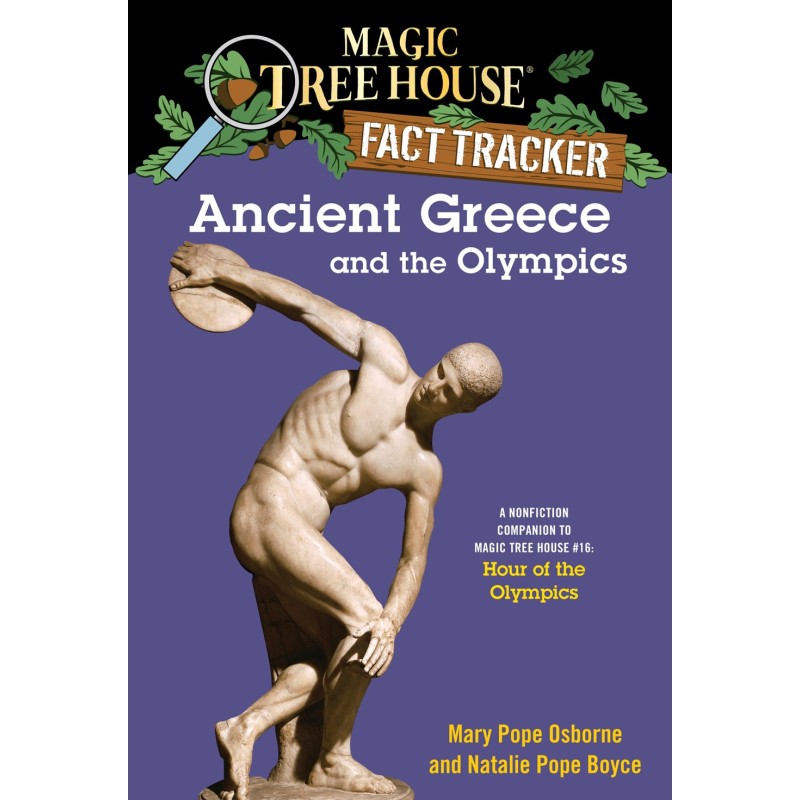 Ancient Greece and the Olympics: A Nonfiction Companion to Magic Tree House ♯16: Hour of the Olympics