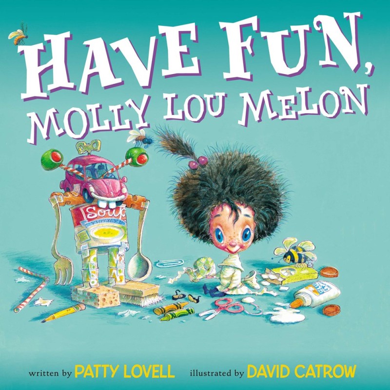 Have Fun, Molly Lou Melon Have Fun, Molly Lou Melon