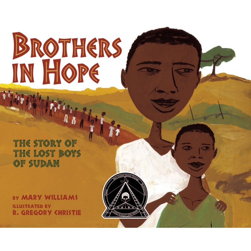 Brothers in Hope : The Story of the Lost Boys of Sudan Brothers in Hope : The Story of the Lost Boys of Sudan