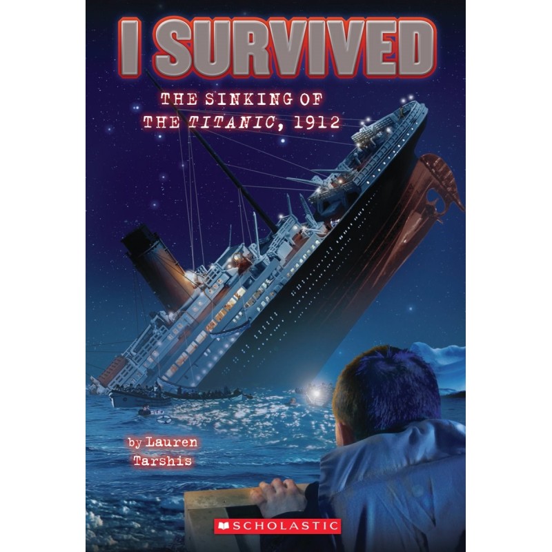 I Survived ♯1: I Survived the Sinking of the Titanic, 1912