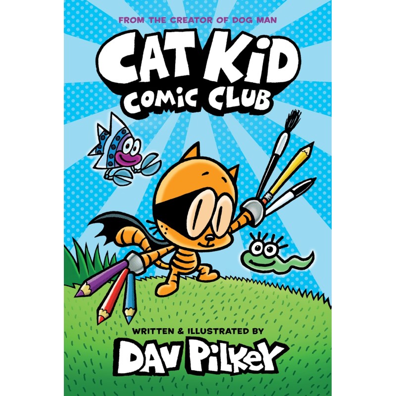 Cat Kid Comic Club ♯1: Cat Kid Comic Club Cat Kid Comic Club ♯1: Cat Kid Comic Club