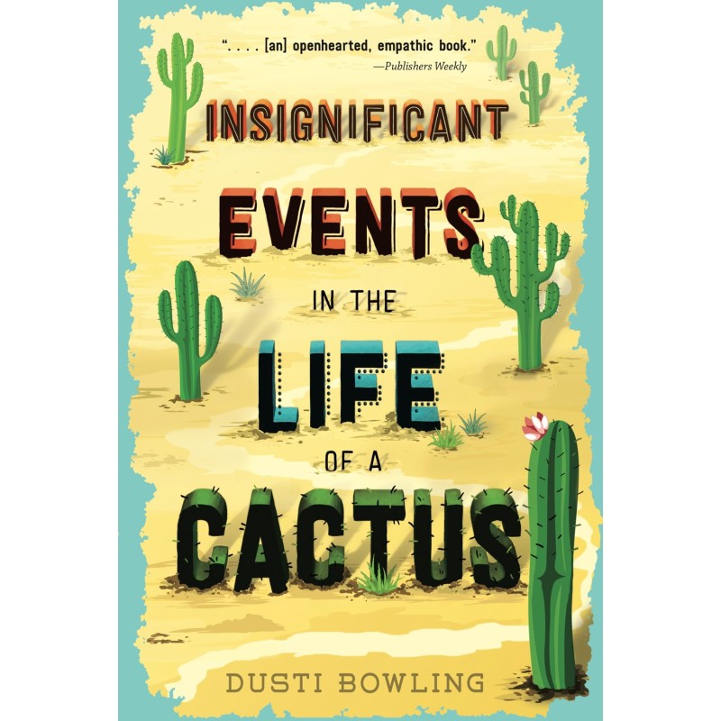 Insignificant Events in the Life of a Cactus