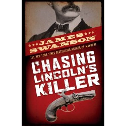 Chasing Lincoln's Killer:...