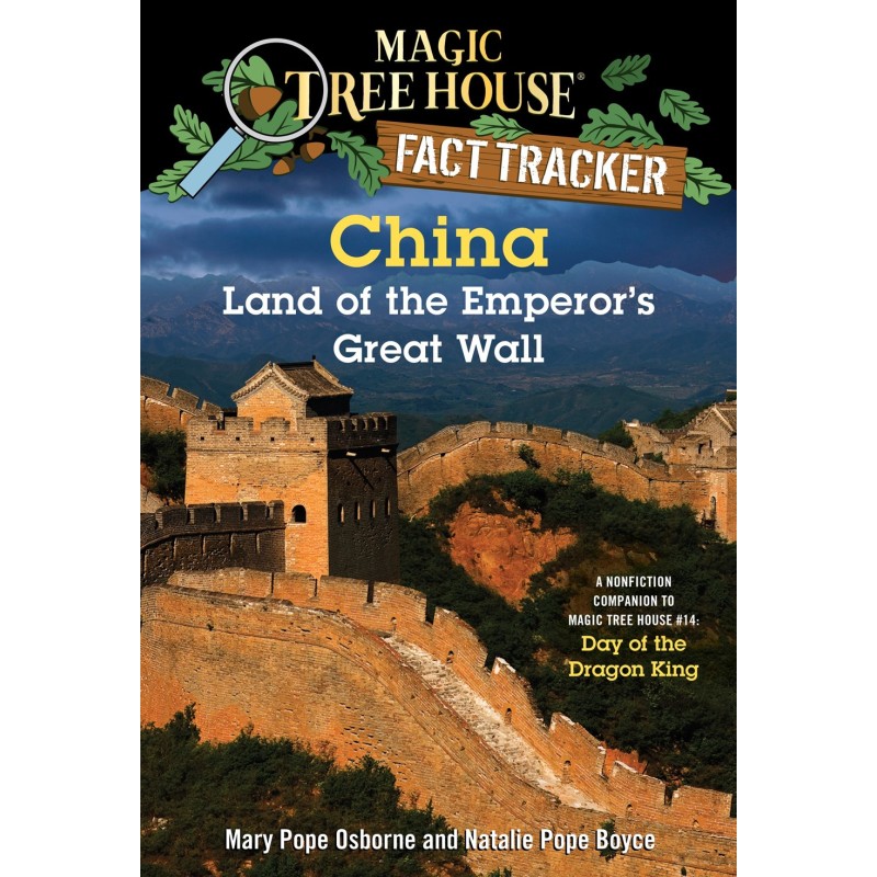 China: Land of the Emperor's Great Wall: A Nonfiction Companion to Magic Tree House ♯14: Day of the Dragon