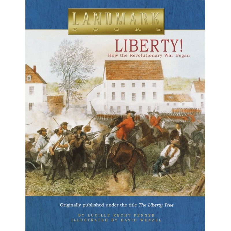 Liberty! How the Revolutionary War Began