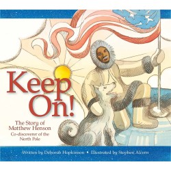 Keep On! The Story of Matthew Henson