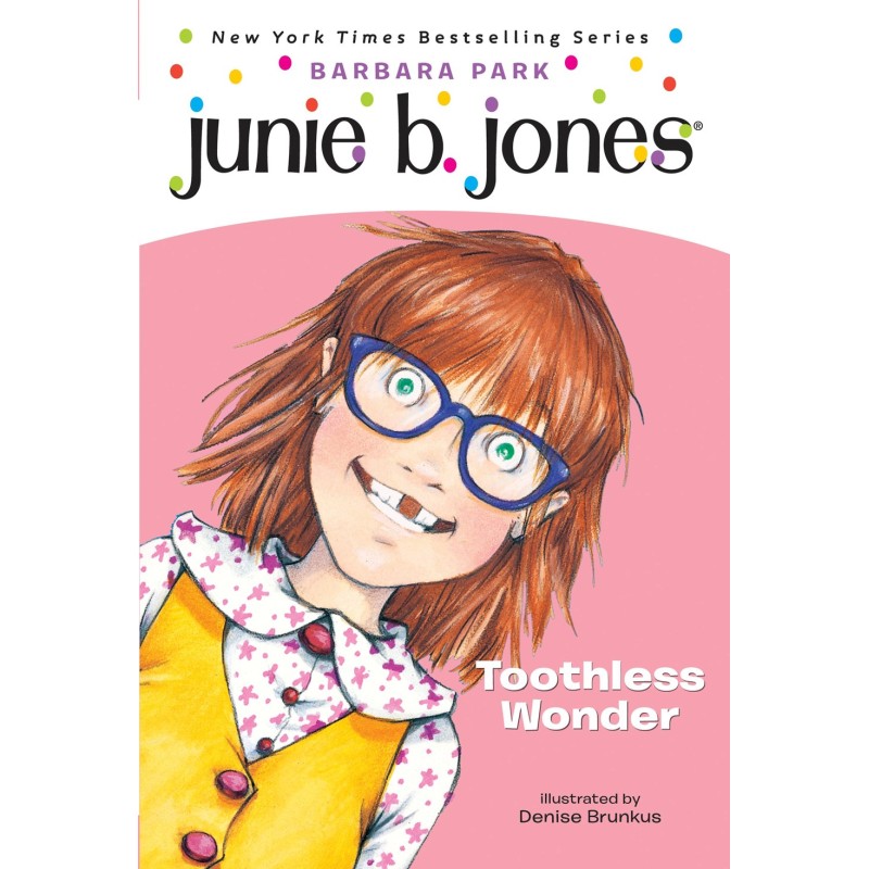 Junie B. Jones: Toothless Wonder Junie B. Jones: Toothless Wonder