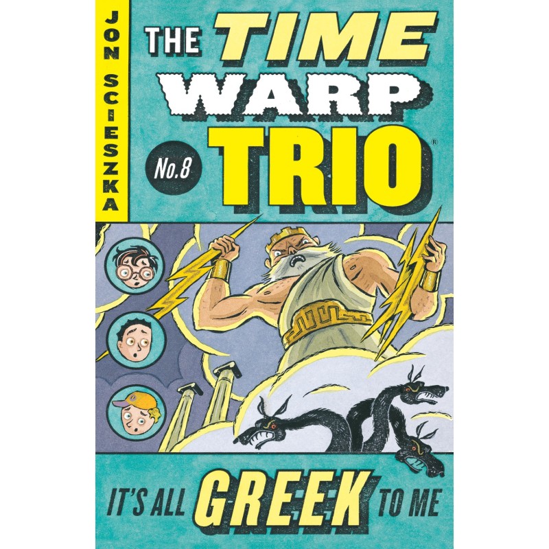 Time Warp Trio: It's All Greek to Me Time Warp Trio: It's All Greek to Me