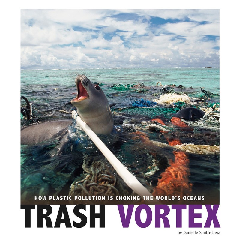 Trash Vortex: How Plastic Pollution is Choking the World's Oceans Trash Vortex: How Plastic Pollution is Choking the World's Oceans