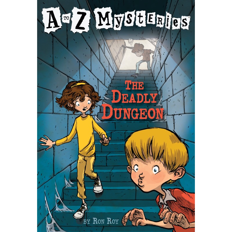 A to Z Mysteries: The Deadly Dungeon A to Z Mysteries: The Deadly Dungeon