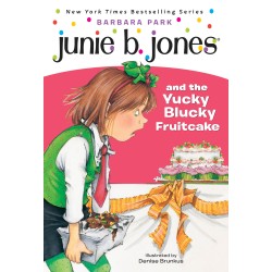 Junie B. Jones ♯5: Junie B. Jones and the Yucky Blucky Fruitcake