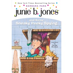 Junie B. Jones ♯4: Junie B. Jones and Some Sneaky Peeky Spying