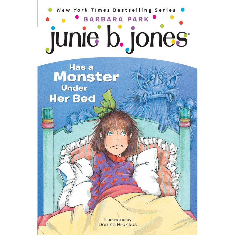 Junie B. Jones ♯8: Junie B. Jones Has a Monster Under Her Bed
