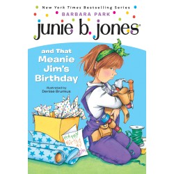 Junie B. Jones ♯6: Junie B. Jones and that Meanie Jim's Birthday
