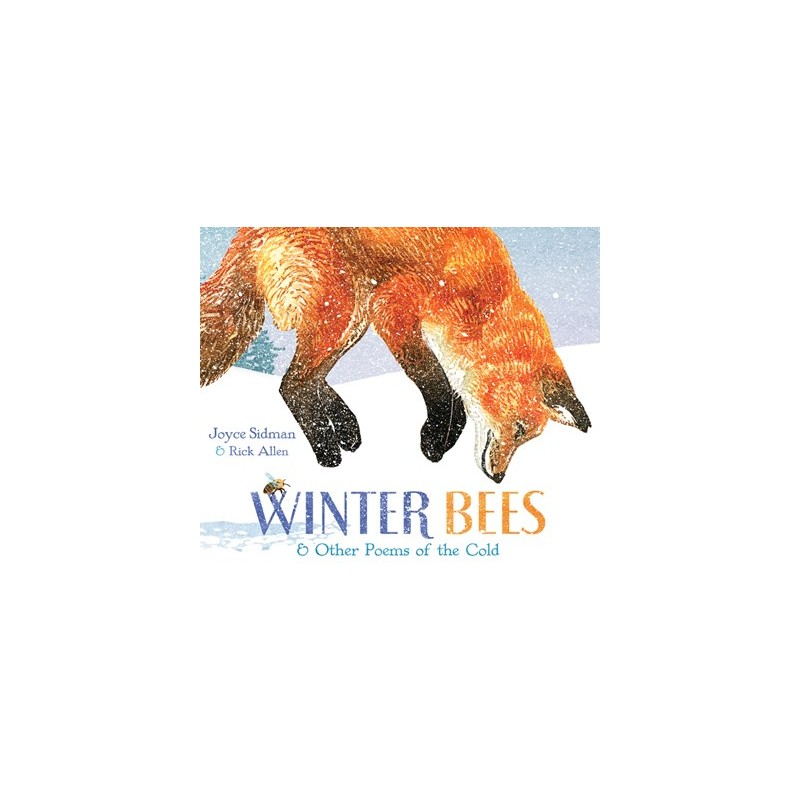 Winter Bees & Other Poems of the Cold Winter Bees & Other Poems of the Cold