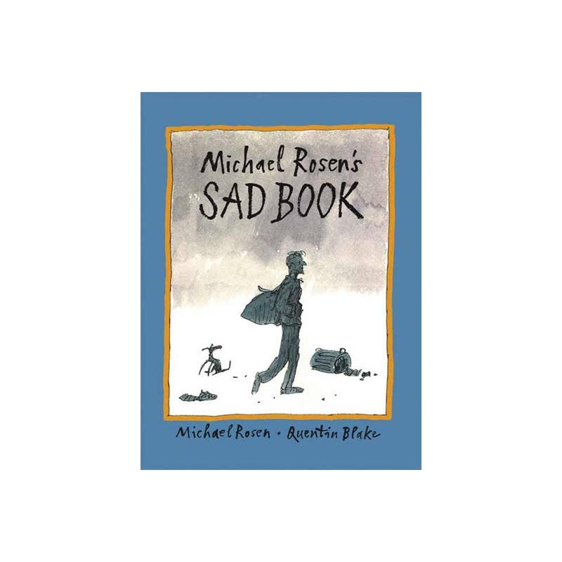 Michael Rosen's Sad Book Michael Rosen's Sad Book