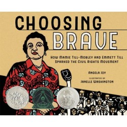 Choosing Brave: How Mamie Till-Mobley and Emmett Till Sparked the Civil Rights Movement