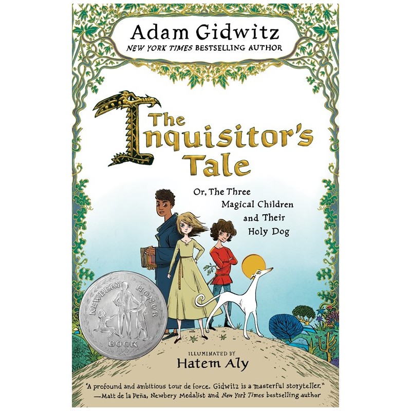 The Inquisitor's Tale: Or, the Three Magical Children and Their Holy Dog The Inquisitor's Tale: Or, the Three Magical Children and Their Holy Dog