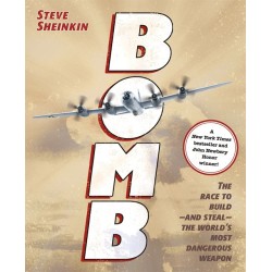 Bomb: The Race to Build - and Steal - the World's Most Dangerous Weapon