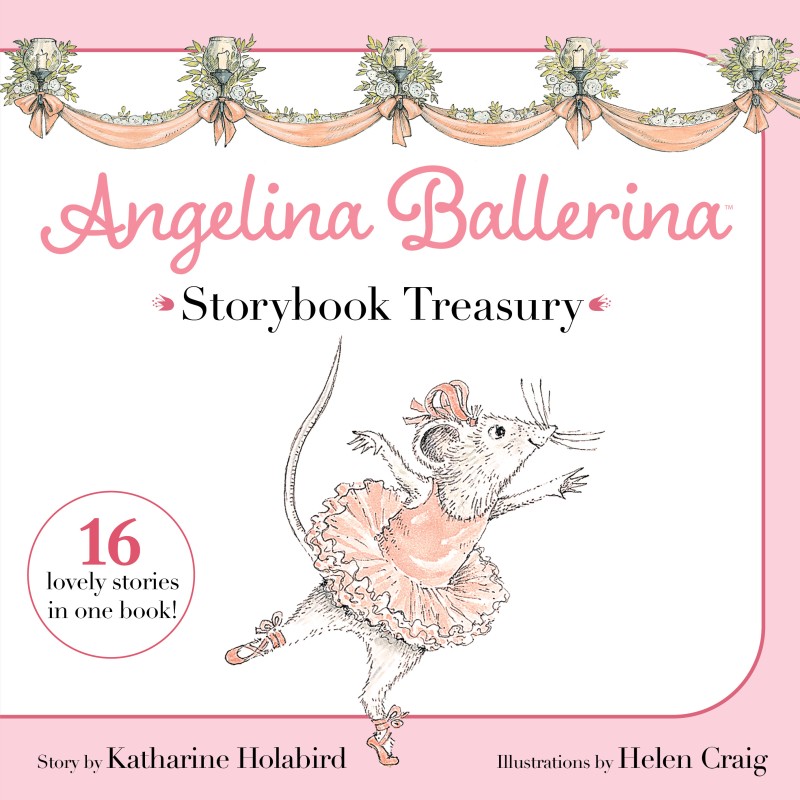 Angelina Ballerina Storybook Treasury Angelina Ballerina Storybook Treasury