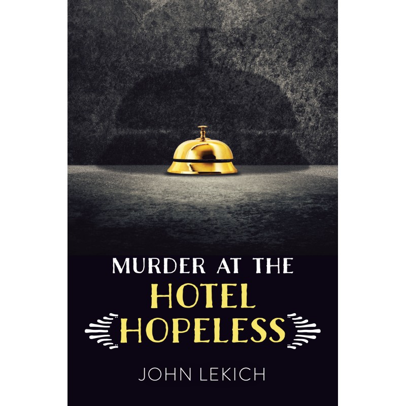 Murder at the Hotel Hopeless Murder at the Hotel Hopeless