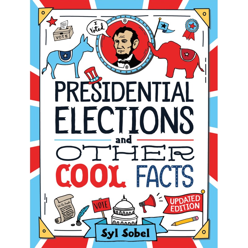Presidential Elections and Other Cool Facts