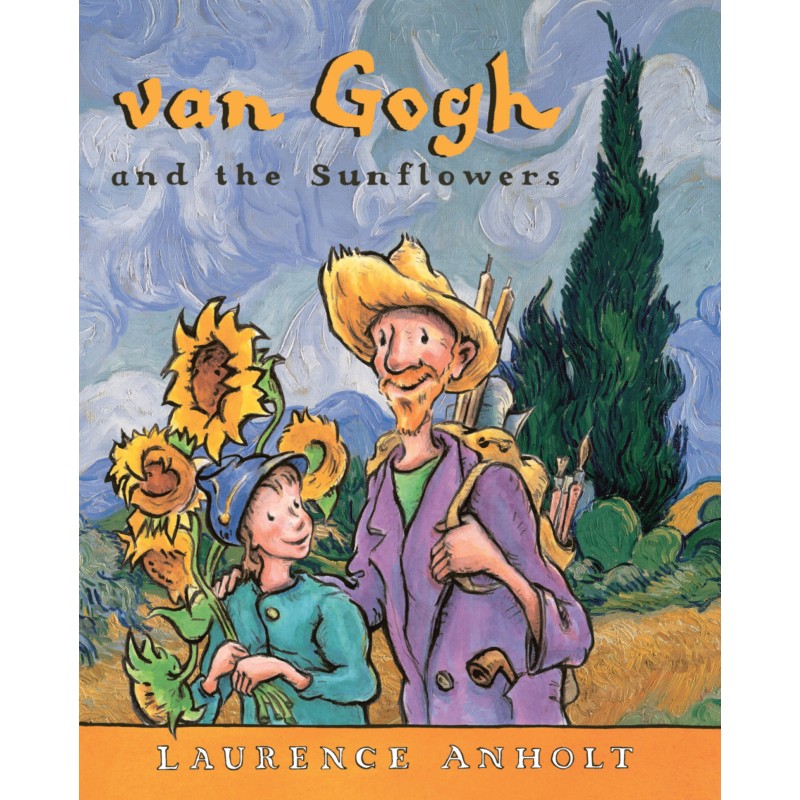 van Gogh and the Sunflowers van Gogh and the Sunflowers