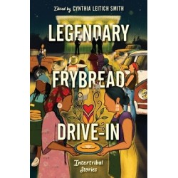 Legendary Frybread Drive-In: Intertribal Stories