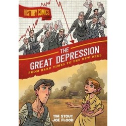 History Comics: The Great Depression: From Hard Times to the New Deal