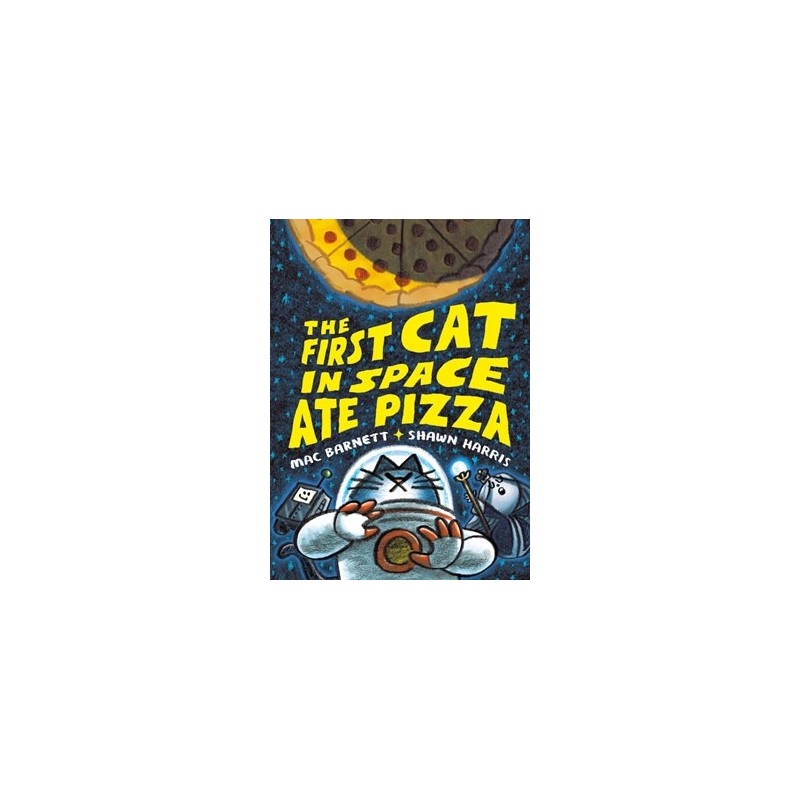 First Cat in Space ♯1: The First Cat in Space Ate Pizza