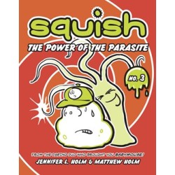 Squish ♯3: The Power Of The Parasite