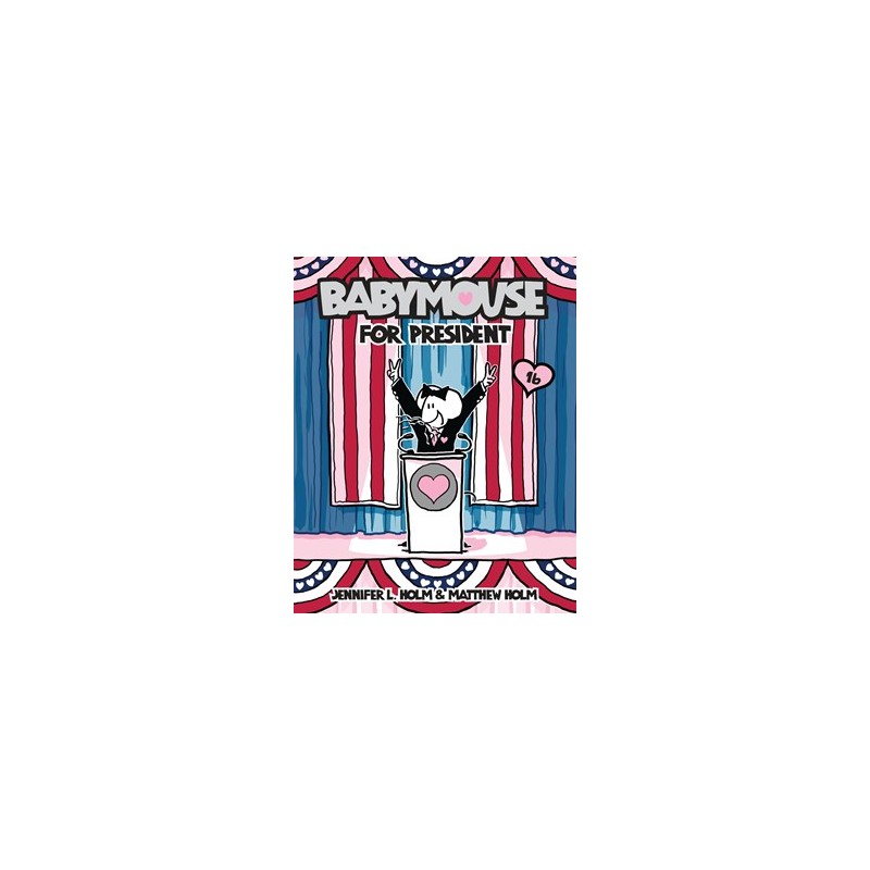 Babymouse ♯16: Babymouse For President