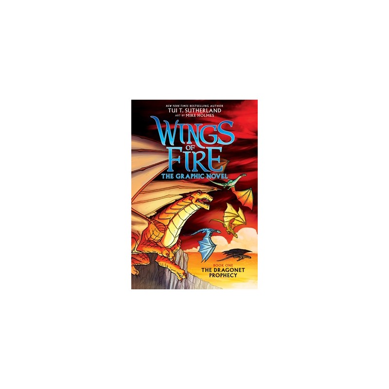 Wings of Fire Graphic Novel ♯1: The Dragonet Prophecy Wings of Fire Graphic Novel ♯1: The Dragonet Prophecy