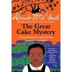 The Great Cake Mystery: Precious Ramotswe's Very First Case