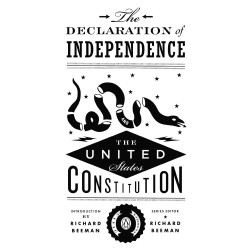 The Declaration of Independence and The Constitution of the United States