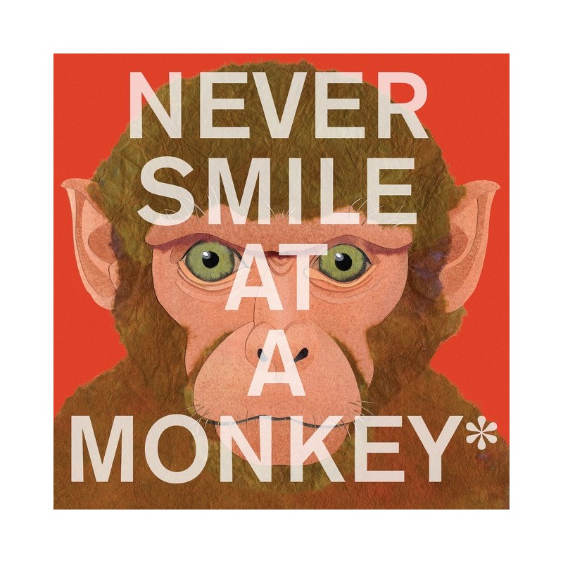 Never Smile at a Monkey