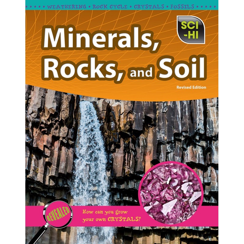 Minerals, Rocks and Soil Minerals, Rocks and Soil